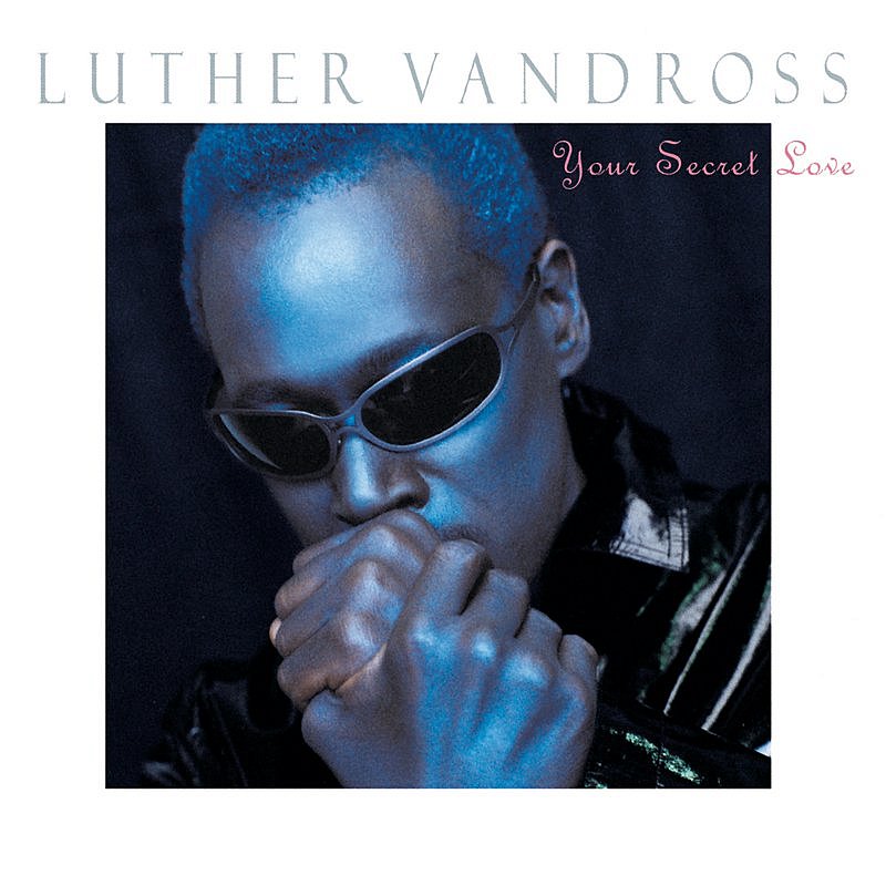 VANDROSS,LUTHER/YOUR SECRET LOVE